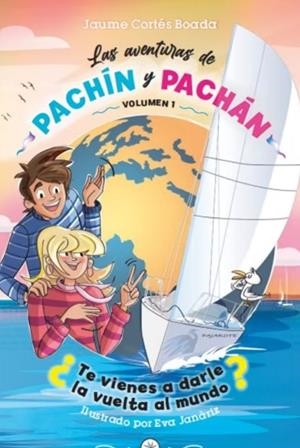 AVENTURAS DE PACHÍN Y PACHÁN ¿TE VIENES A DAR LA VUELTA AL MUNDO?, LAS | 9788409642786 | CORTÉS BOADA, JAUME