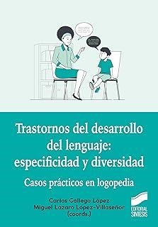 TRASTORNOS DEL DESARROLLO DEL LENGUAJE | 9788413573397 | GALLEGO LÓPEZ, CARLOS / LÁZARO LÓPEZ-VILLASEÑOR, MIGUEL