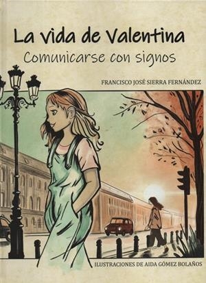 VIDA DE VALENTINA, LA | 9788412910469 | SIERRA FERNÁNDEZ, FRANCISCO JOSE