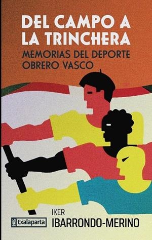 DEL CAMPO A LA TRINCHERA | 9788410246508 | IBARRONDO MERINO, IKER