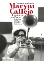 CONVERSACIONES CON MARYNÍ CALLEJO. LA PRIMERA PRODUCTORA DEL POP ESPAÑOL | 9788495749802 | ZECCO, ESTHER