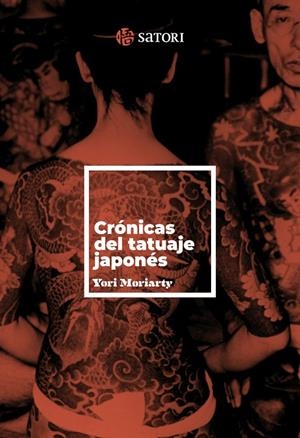 CRÓNICAS DEL TATUAJE JAPONÉS | 9788410404151 | MORIARTY, YORI