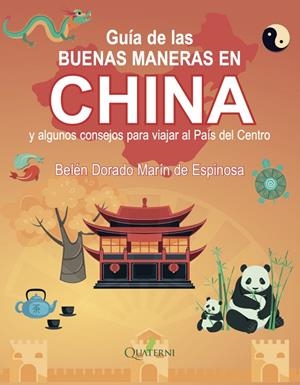 GUÍA DE LAS BUENAS MANERAS EN CHINA | 9788412972221 | MARIN DE ESPINOSA, BELEN DORADO