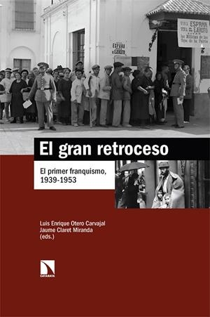 GRAN RETROCESO, EL | 9788410673717 | CLARET MIRANDA, JAUME / OTERO CARVAJAL, LUIS ENRIQUE