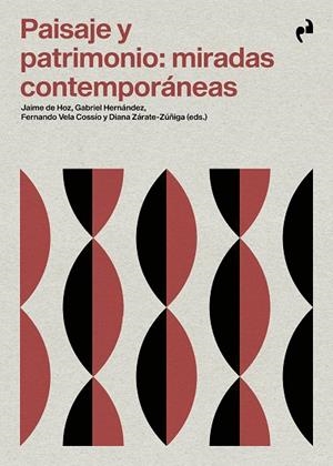 PAISAJE Y PATRIMONIO : MIRADAS CONTEMPORÁNEAS | 9788410065635