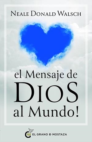 MENSAJE DE DIOS AL MUNDO, EL | 9788412974881 | WALSCH, NEALE DONALD