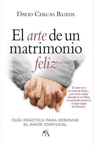 ARTE DE UN MATRIMONIO FELIZ, EL | 9788410354326 | CERCAS RUEDA, DAVID