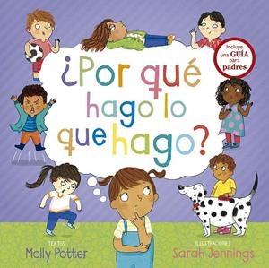 POR QUÉ HAGO LO QUE HAGO? | 9788491457886 | POTTER, MOLLY
