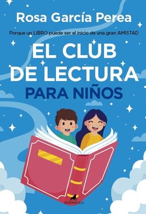 CLUB DE LECTURA PARA NIÑOS, EL | 9788419962454 | GARCÍA PEREA, ROSA