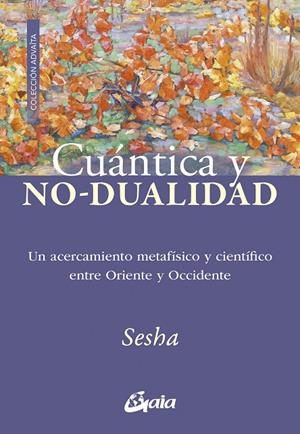CUÁNTICA Y NO DUALIDAD | 9788411081542 | SESHA