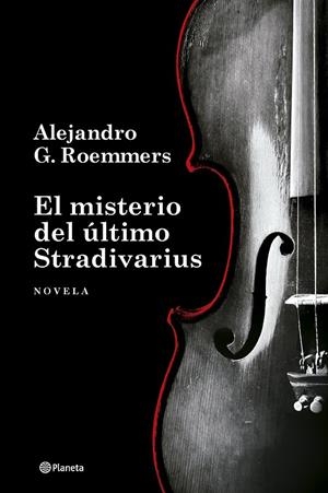 MISTERIO DEL ÚLTIMO STRADIVARIUS, EL | 9788408306344 | ROEMMERS, ALEJANDRO G.