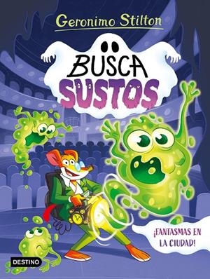 BUSCASUSTOS 01, LOS. FANTASMAS EN LA CIUDAD! | 9788408305897 | STILTON, GERONIMO