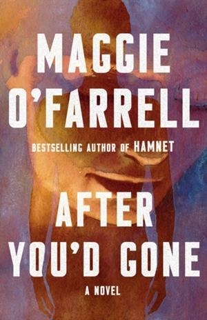 AFTER YOU'D GONE | 9780593684795 | O'FARRELL, MAGGIE