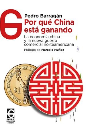 POR QUÉ CHINA ESTÁ GANANDO | 9788412903683 | BARRAGÁN CÁRDENAS, PEDRO