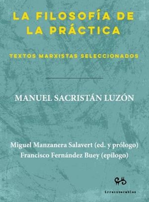 FILOSOFÍA DE LA PRÀCTICA, LA | 9788485209835 | SACRISTÁN LUZÓN, MANUEL