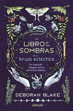 LIBRO DE LAS SOMBRAS DE LA BRUJA ECLÉCTICA, EL | 9788419656063 | BLAKE, DEBORAH