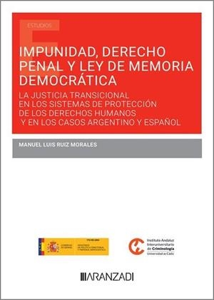 IMPUNIDAD, DERECHO PENAL Y LEY DE MEMORIA DEMOCRÁTICA | 9788410851610 | RUIZ MORALES, MANUEL LUIS