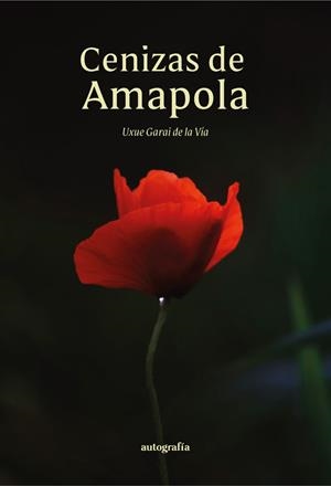 CENIZAS DE AMAPOLA | 9791387737214 | GARAI DE LA VIA, UXUE