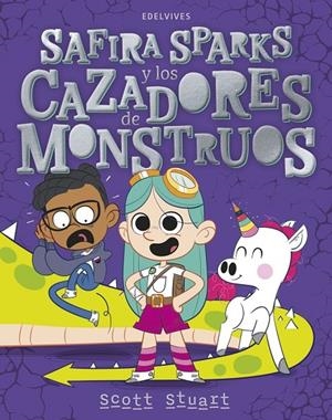 SAFIRA SPARKS Y LOS CAZADORES DE MONSTRUOS | 9788414061794 | STUART, SCOTT