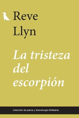 TRISTEZA DEL ESCORPIÓN, LA | 9788412994193 | LLYN, REVE
