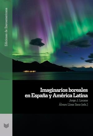 IMAGINARIOS BOREALES EN ESPAÑA Y AMERICA LATINA | 9788491924975