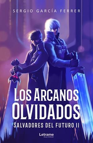 ARCANOS OLVIDADOS, LOS | 9791370120665 | GARCIA FERRER, SERGIO