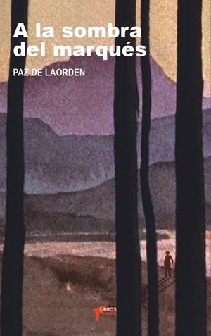 A LA SOMBRA DEL MARQUÉS | 9791399012613 | DE LAORDEN, PAZ