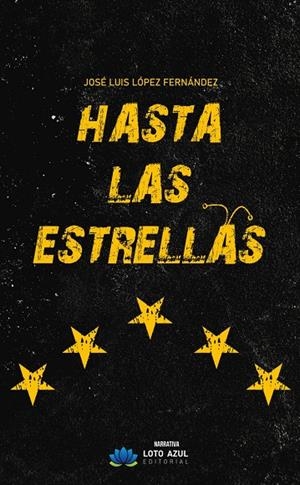 HASTA LAS ESTRELLAS | 9791387571719 | LOPEZ FERNANDEZ, JOSE LUIS