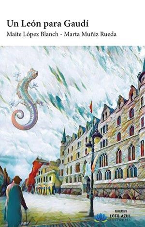 LEÓN PARA GAUDÍ, UN | 9791387571337 | LOPEZ BLANCH, MAITE / MUÑIZ RUEDA, MARTA