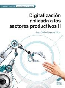 DIGITALIZACIÓN APLICADA A LOS SECTORES PRODUCTIVOS II | 9788413574325 | MORENO PEREZ, JUAN CARLOS