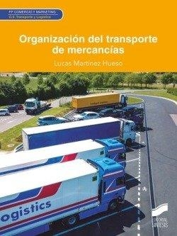 ORGANIZACIÓN DEL TRANSPORTE DE MERCANCÍAS | 9788413573878 | MARTINEZ HUESO, LUCAS