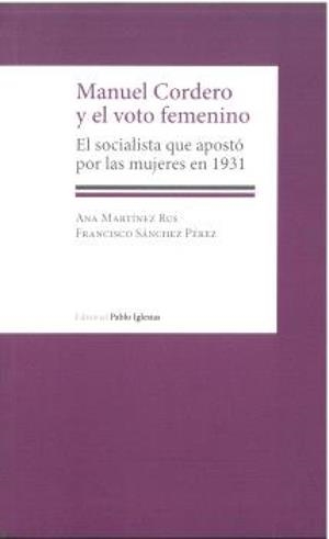 MANUEL CORDERO Y EL VOTO FEMENINO | 9788412390995 | MARTINEZ RUS, ANA