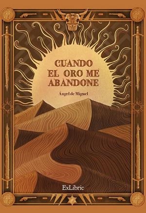 CUANDO EL ORO ME ABANDONE | 9791387707323 | DE MIGUEL, ÁNGEL