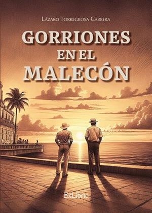 GORRIONES EN EL MALECÓN | 9791387707392 | TORREGROSA CABRERA, LAZARO