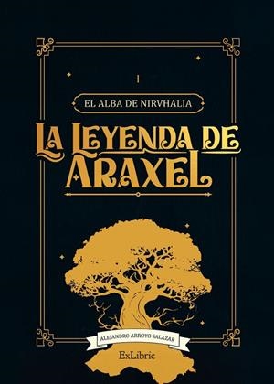 LEYENDA DE ARAXEL, LA | 9791387707446 | ARROYO SALAZAR, ALEJANDRO