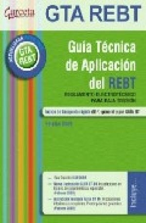 GUÍA TÉCNICA DE APLICACIÓN DEL REBT (REGL. ELECTROTECNICO BAJA TENSIÓN) | 9788493720858
