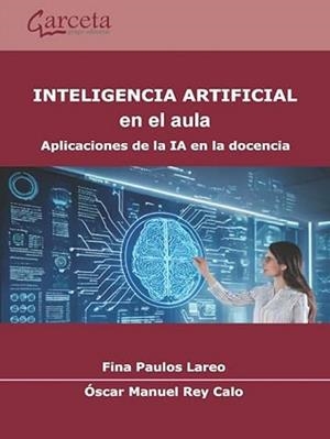 INTELIGENCIA ARTIFICIAL EN EL AULA | 9788419034489 | FINA LAREOS PAULO, OSCAR MANUEL REY CALO