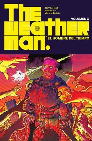 WEATHERMAN (EL HOMBRE DEL TIEMPO) 03, THE | 9788467977530 | LEHEUP, JODY / FOX, NATHAN / DINISIO, MORENO