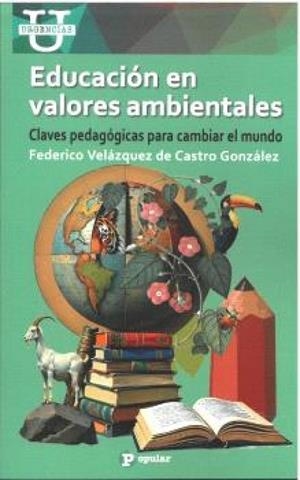EDUCACIÓN EN VALORES AMBIENTALES | 9788478849888 | VELAZQUEZ DE CASTRO GONZALEZ, FEDERICO