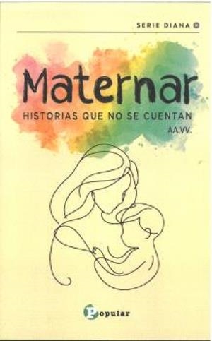 MATERNAR | 9788478849871 | AMIAMA, DIANA/ALMENAR, MARÍA ALEJANDRA/ASENJO DÁVILA, RAQUEL/BENAVENT, SONIA/BLAZQUEZ, ANA BELÉN/CER