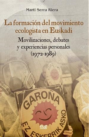FORMACIÓN DEL MOVIMIENTO ECOLOGISTA EN EUSKADI, LA | 9788433875082 | SERRA RIERA, MARTI