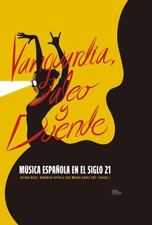 VANGUARDIA, JALEO Y DUENDE | 9788433874665 | VARIOS AUTORES