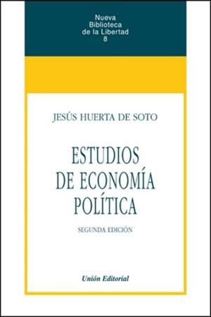 ESTUDIOS DE ECONOMIA POLITICA (4 ED.) | 9788472099227 | HUERTA DE SOTO, JESUS