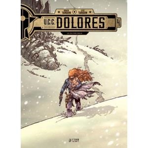 U.C.C. DOLORES 04 : LA ÚLTIMA BALA | 9791387822255 | TARQUIN, DIDIER / TARQUIN, LYSE