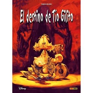 BIBLIOTECA DISNEY. EL DESTINO DEL TIO GILITO | 9788410497245 | CELONI, FABIO