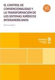 CONTROL DE CONVENCIONALIDAD Y LA TRANSFORMACIÓN DE LOS SISTEMAS JURÍDICOS INTERAMERICANOS, EL | 9788411974301 | SILVA ABBOTT, MAX
