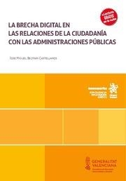 BRECHA DIGITAL EN LAS RELACIONES DE LA CIUDADANÍA CON LAS ADMINISTRACIONES PÚBLICAS, LA | 9788410710139 | BELTRAN CASTELLANOS, JOSE MIGUEL