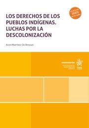 DERECHOS DE LOS PUEBLOS INDÍGENAS, LOS. LUCHAS POR LA DESCOLONIZACIÓN | 9788410568402 | MARTÍNEZ DE BRINGAS, ASIER