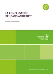 COMPENSACIÓN DEL DAÑO ANTITRUST, LA | 9788410713413 | PASTOR MARTÍNEZ, EDUARDO
