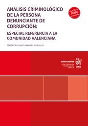 ANÁLISIS CRIMINOLÓGICO DE LA PERSONA DENUNCIANTE DE CORRUPCIÓN : ESPECIAL REFERENCIA A LA COMUNIDAD VALENCIANA | 9788410952348 | FERNÁNDEZ GONZÁLEZ, MARÍA CRISTINA